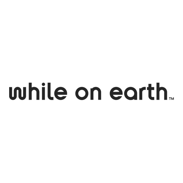 WHILE ON EARTH